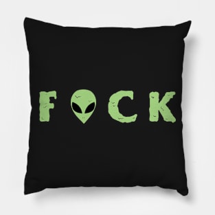 F*CK ALIEN Pillow