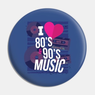 I Love 80s 90s Music Pin