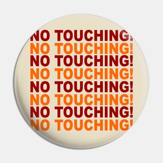 NO TOUCHING! Pin by wtpr