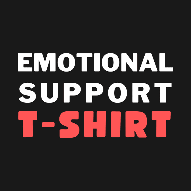 Emotional support tee by Ingridpd