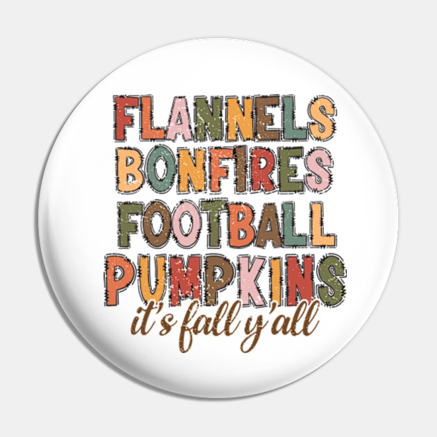 It's Fall Y'all Flannels Bonfires Football Pumpkins Pin by JanaeLarson