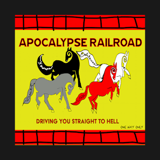 APOCALYPSE RAILROAD T-Shirt