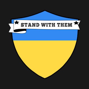 STAND FOR THEM , UKRAINE COUNTRY SHIELD, MINIMALIST UKRAINE FLAG, I LOVE UKRAINE , BORN IN UKRAINE T-Shirt