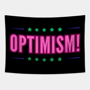 Optimism shirt optimism for all occasions Tapestry