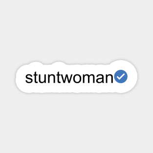 Verified Stuntwoman (Black Text) Magnet