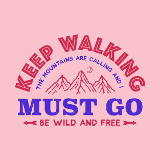 Keep Walking T-Shirt