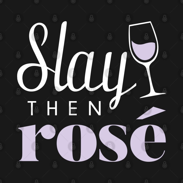 Slay Then Rose by LuckyFoxDesigns