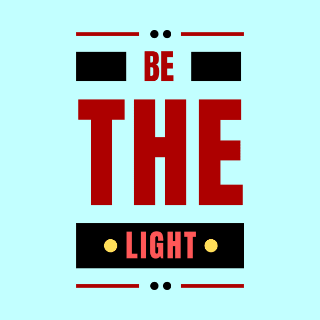 Be The Light | Christian Typography by All Things Gospel