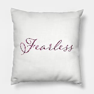 Fearless - Hot Pink Pillow