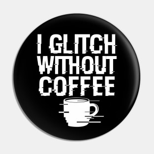 Cool Coffee Glitch Techie Meme Gift For Coffee Lovers Pin