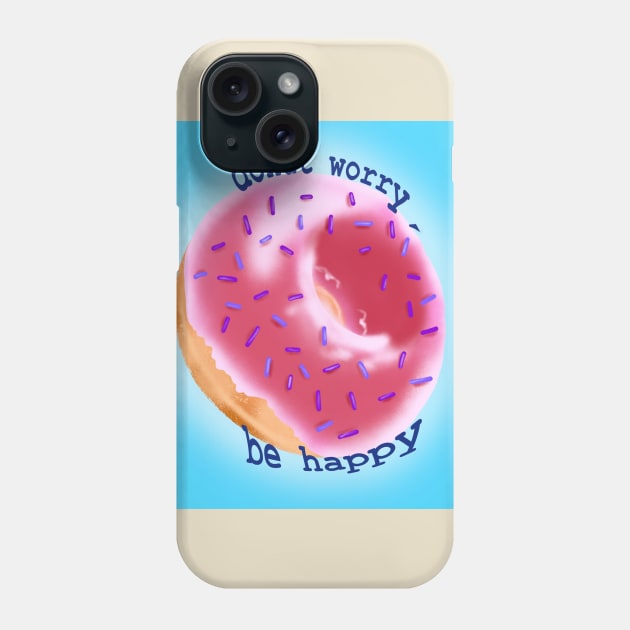 Donut worry be happy Phone Case by MBdigitalstudio