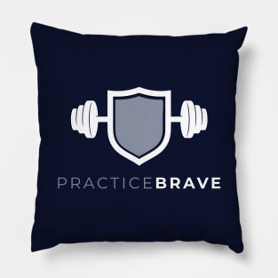 Practice Brave Pillow