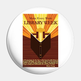 Make Every Week Library Week Poster Pin