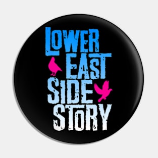 Lower East Side Story Blue Pin