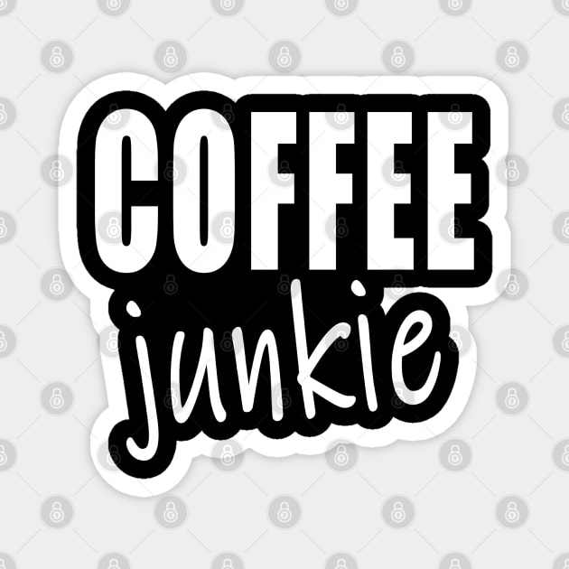 Coffee Junkie Magnet by Coffee And