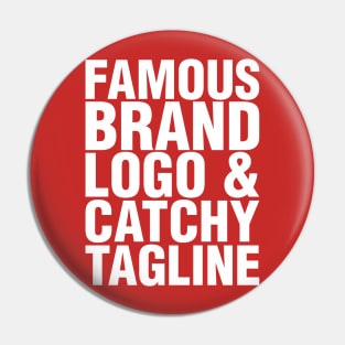 famous brand, logo and catchy tagline - Consumerism Pin