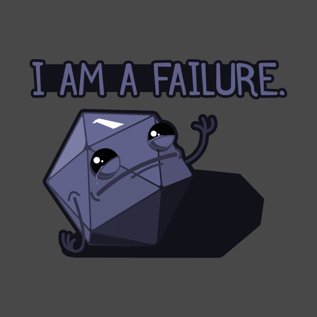 I am a Failure. by AdmiralFlapPlak