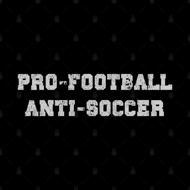 Pro Football Anti Soccer by Commykaze