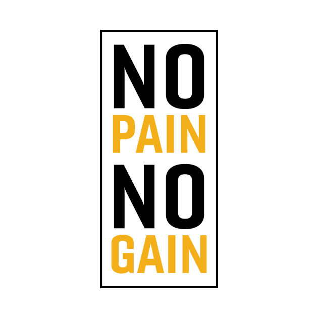 No Pain No Gain by MK31 Design