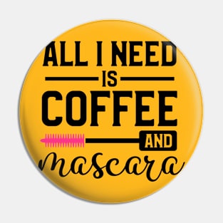 All I Need Is Coffee Pin