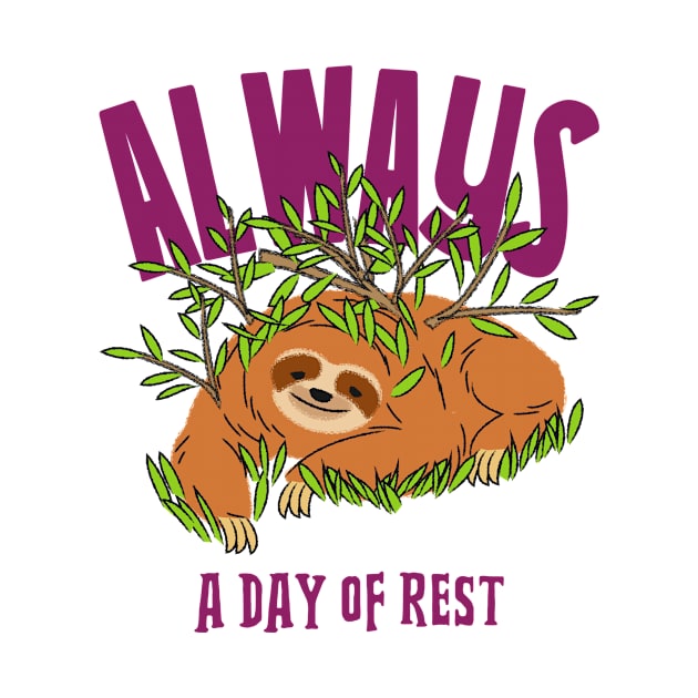 Always a day of rest, funny sloth by Kamran Sharjeel