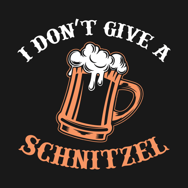 I Don't Give A Schnitzel German Beer Oktoberfest by theperfectpresents