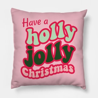 Holly Jolly Christmas Pillow