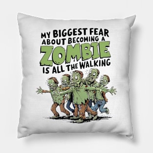 My Biggest Zombie Fear Is All The Walking Pillow