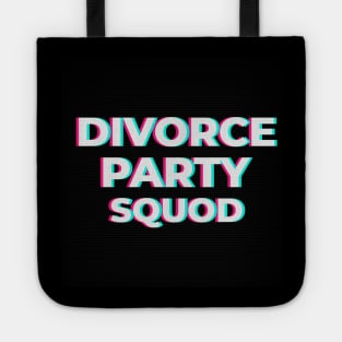 Divorce party squad Tote