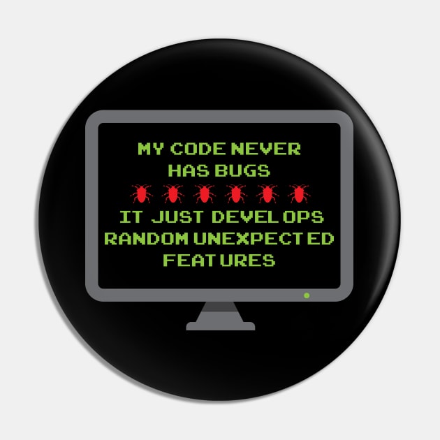 My Code Never Has Bugs Pin by maxdax