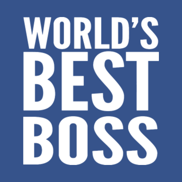 World's best boss - Worlds Best Boss - T-Shirt | TeePublic