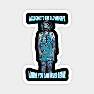 Clown Cafe 4 Life Magnet