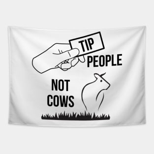 Tip People Not Cows Tapestry