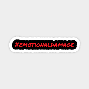 Emotional Damage Magnet