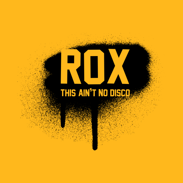 Rox • This ain’t no disco Spray by Fresh Fly Threads