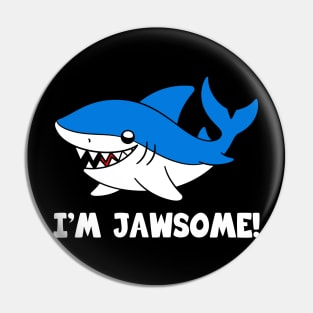 Cute Shark Im Jawsome Pin