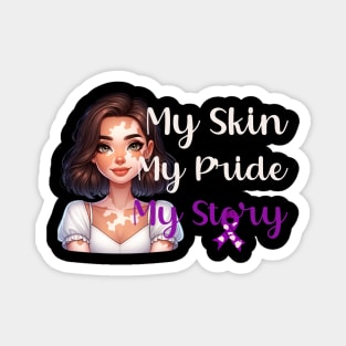 Vitiligo Awareness My Skin My Pride My Story Magnet