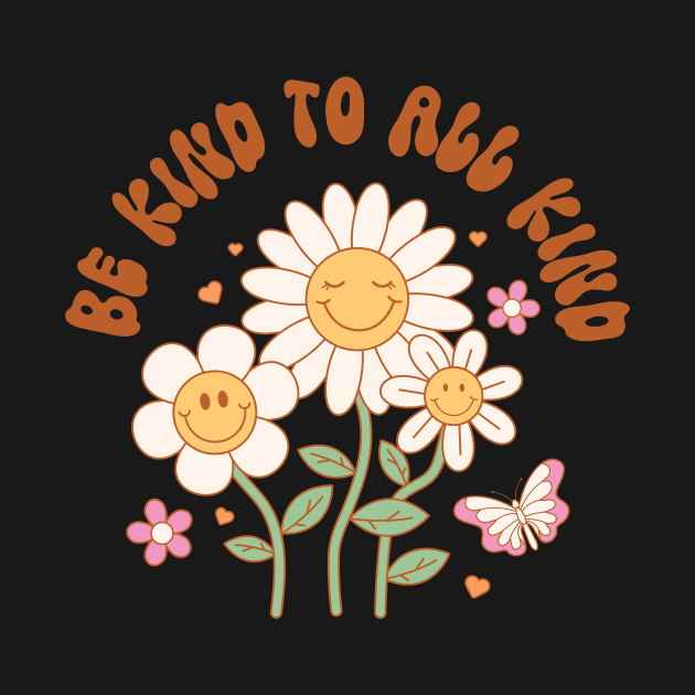 " Be Kind to All Kind " groovy retro hippie distressed design with positive quote by BAB