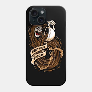 enjoy you monday Phone Case