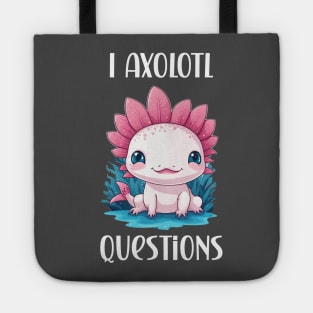 I axolotl questions cute pet lover design Tote