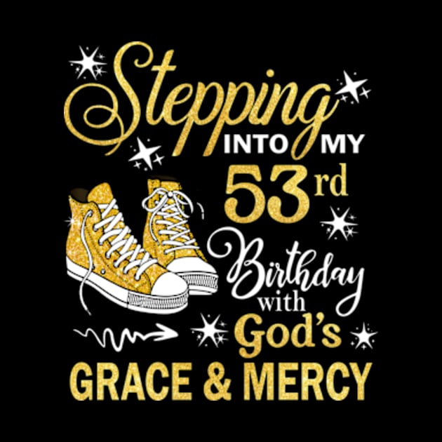 Stepping Into My 53rd Birthday With God's Grace & Mercy Bday by MaxACarter