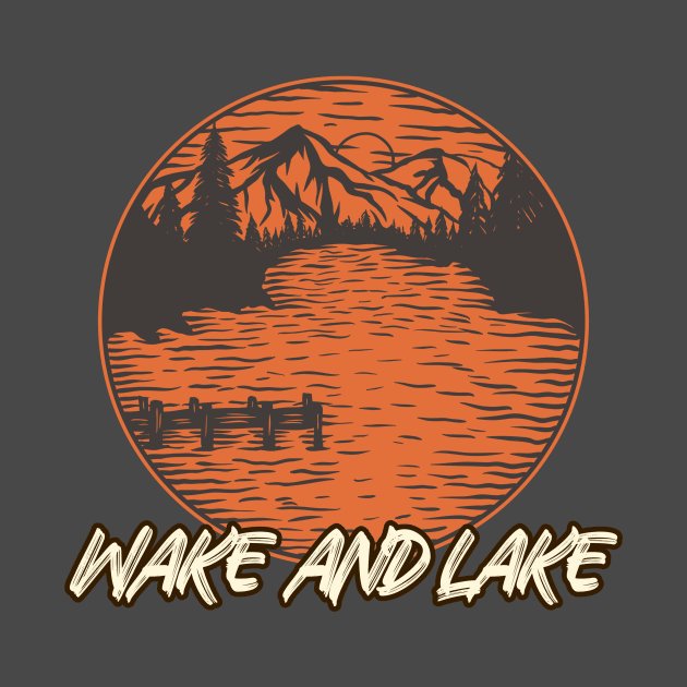 Wake and Lake Camping by Ghost Of A Chance 