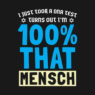 Funny Turns Out I'm 100% That Mensch Meme Hanukkah Design T-Shirt