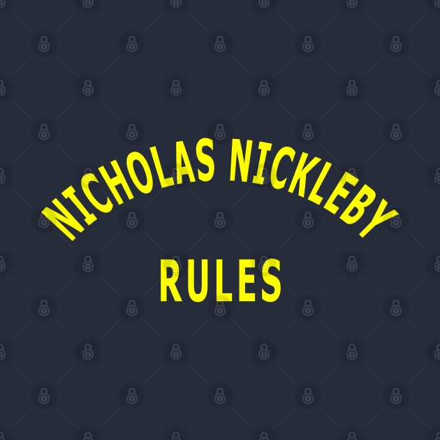 Nicholas Nickleby Rules by Lyvershop