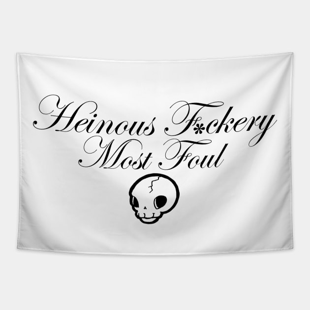 Heinous F*ckery Most Foul - Black Outlined Version 1 Tapestry by Nat Ewert Art