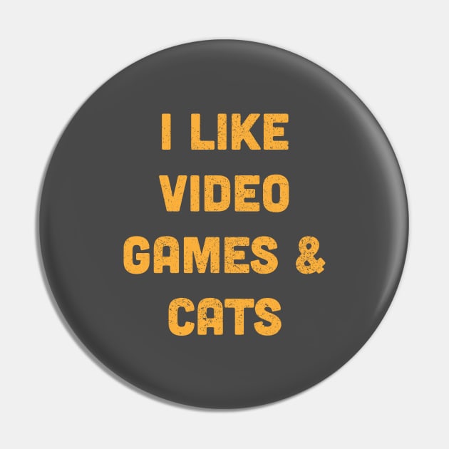 I Like Video Games & Cats Pin by Commykaze