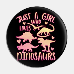 Just a girl who loves dinosaurs Pin