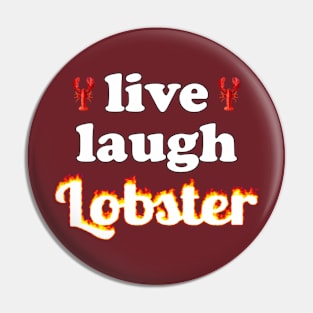 live laugh lobster Pin