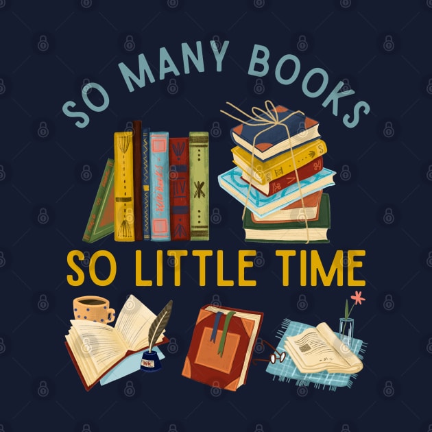 So many books So little time Books makes you bright Bookworm I Love Books Bookoholic by BoogieCreates