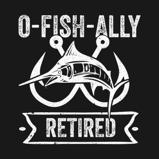 Ofishally - Retirement Fisherman Joke Funny T-Shirt